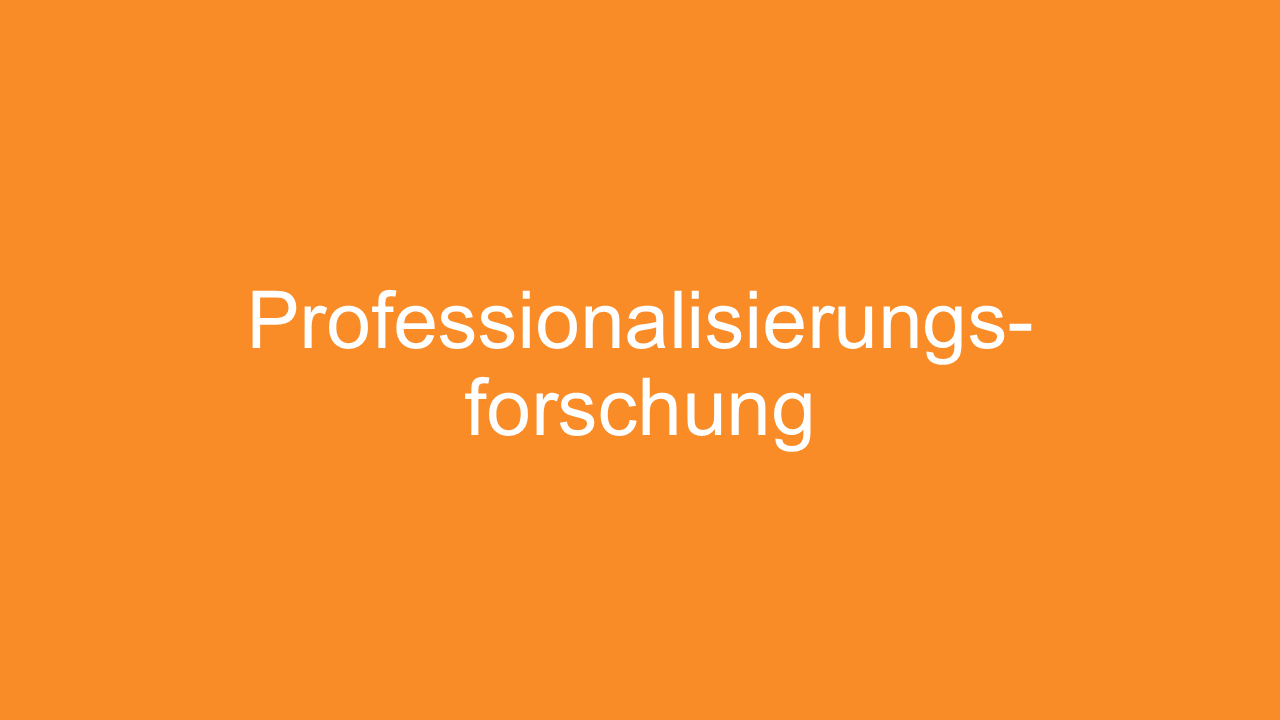 Professionalisierungsforschung